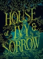House of Ivy  Sorrow