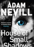 House of Small Shadows