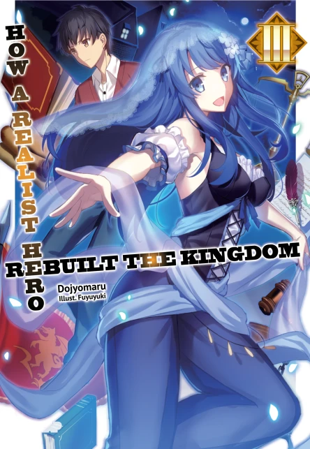 How a Realist Hero Rebuilt the Kingdom Volume 3