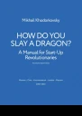 HOW DO YOU SLAY A DRAGON