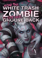 How the White Trash Zombie Got Her Groove Back