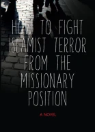 How to Fight Islamist Terror from the Missionary Position