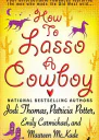 How To Lasso A Cowboy