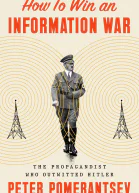 How to Win an Information War The Propagandist Who Outwitted Hitler
