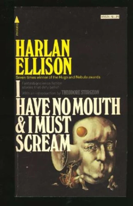 I Have No Mouth and I Must Scream