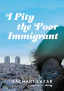 I Pity the Poor Immigrant