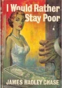 I Would Rather Stay Poor