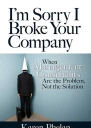 Im Sorry I Broke Your Company