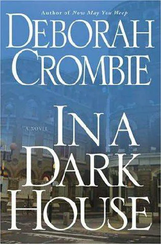 In A Dark House  Crombie Deborah