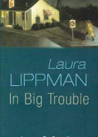 In Big Trouble