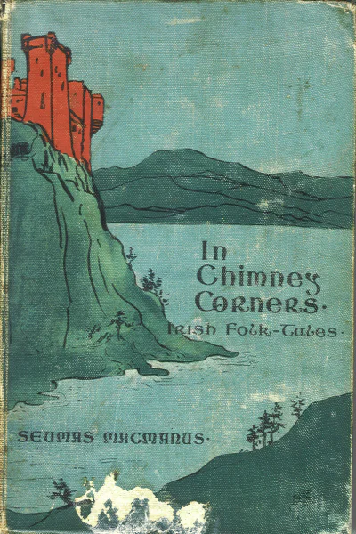 In Chimney Corners merry tales of Irish folklore