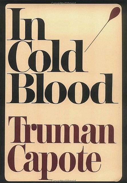 In Cold Blood A True Account of a Multiple Murder and Its Consequences