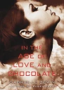 In the Age of Love and Chocolate