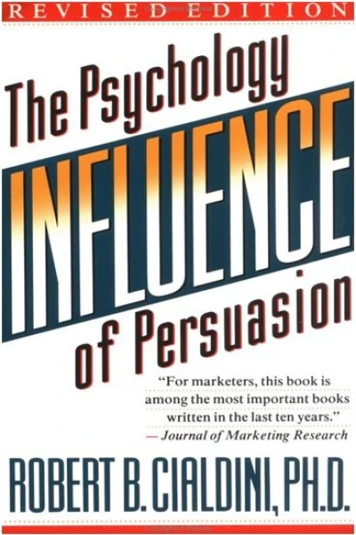 Influence The Psychology of Persuasion