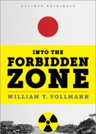 Into the Forbidden Zone A Trip Through Hell and High Water in PostEarthquake Japan