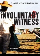 Involuntary Witness