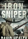 Iron Sniper A World War II Thriller