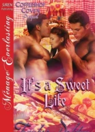 Its a Sweet Life