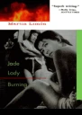 Jade Lady burning
