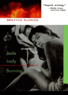 Jade Lady burning