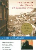 José Saramago Year of the Death of Ricardo Reis