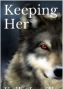Keeping Her