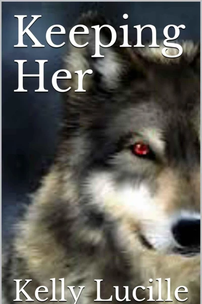 Keeping Her