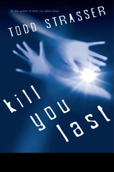 Kill You Last