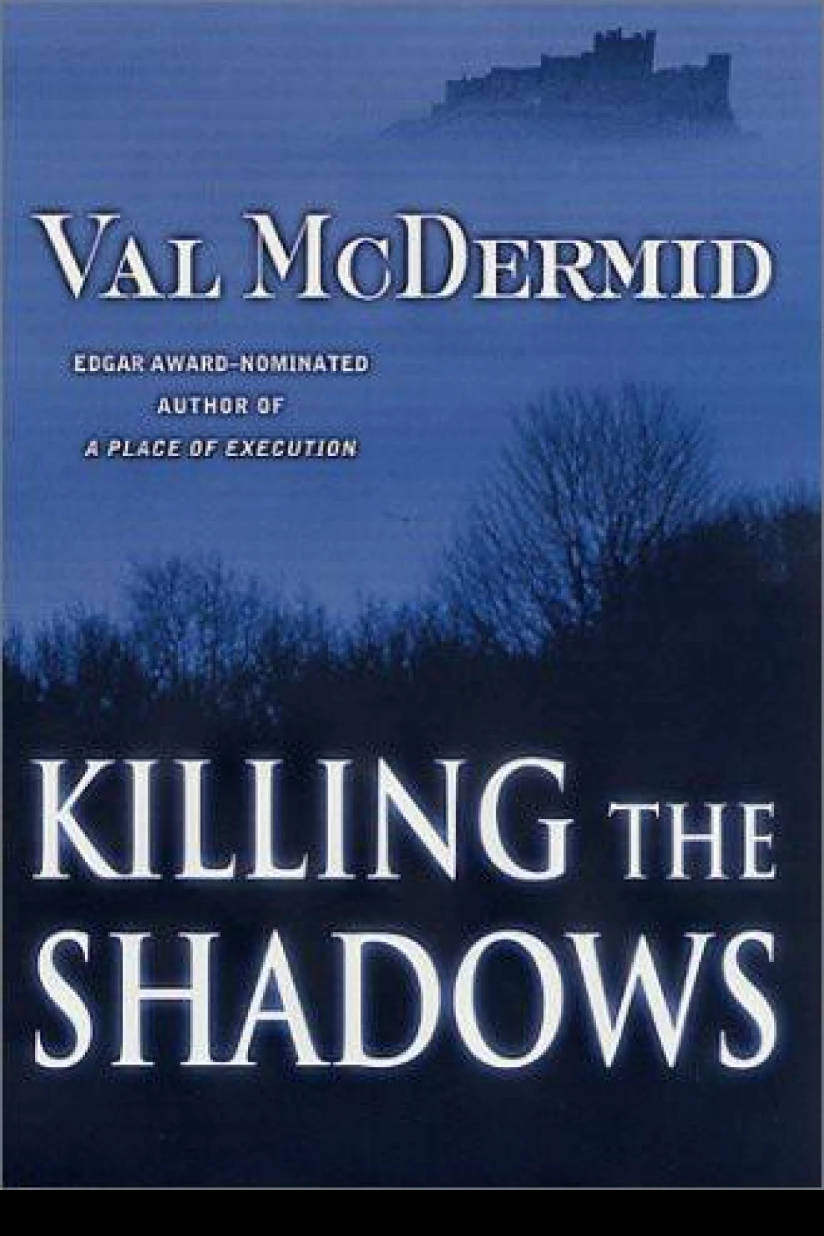 Killing the Shadows  Mcdermid Val