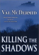 Killing the Shadows