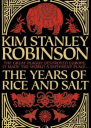 Kim Stanley Robinson The Years of Rice and Salt