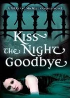 Kiss The Night Goodbye