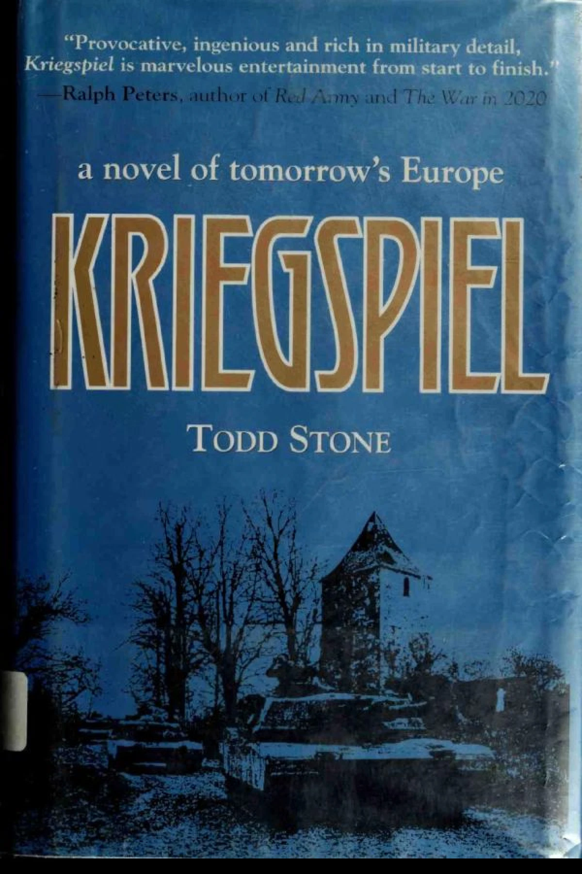 Kriegspiel A Novel of Tomorrows Europe  Stone Todd