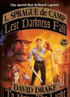 L Sprague de Camp Lest Darkness Fall David Drake To Bring The Light