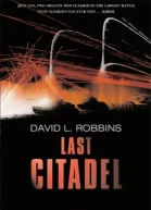 Last Citadel A Novel of the Battle of Kursk