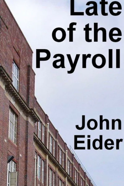 Late of the Payroll