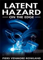 Latent Hazard