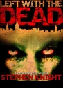 Left With The Dead