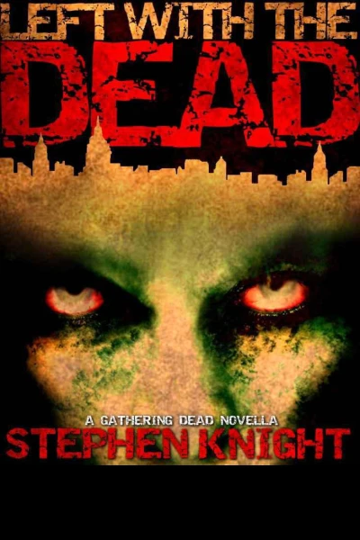 Left With The Dead