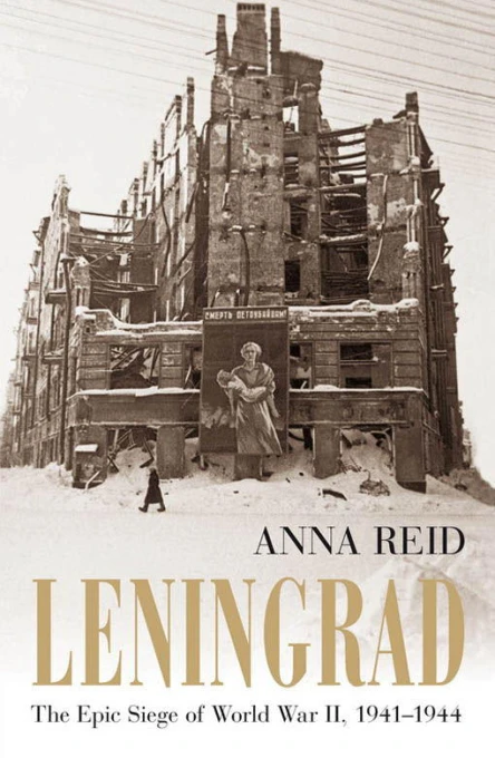 Leningrad The Epic Siege of World War II 19411944