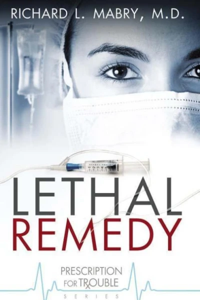 Lethal Remedy