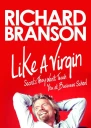 Like a Virgin Secrets They Wont Teach You at Business School