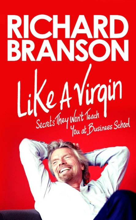 Like a Virgin Secrets They Wont Teach You at Business School
