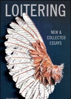 Loitering New and Collected Essays