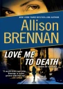 Love me to death
