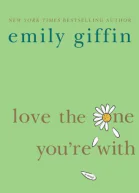 Love the one youre with