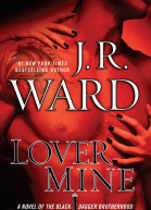 Lover Mine A Novel of the Black Dagger Brotherhood