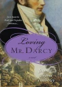 Loving Mr Darcy Journeys Beyond Pemberley