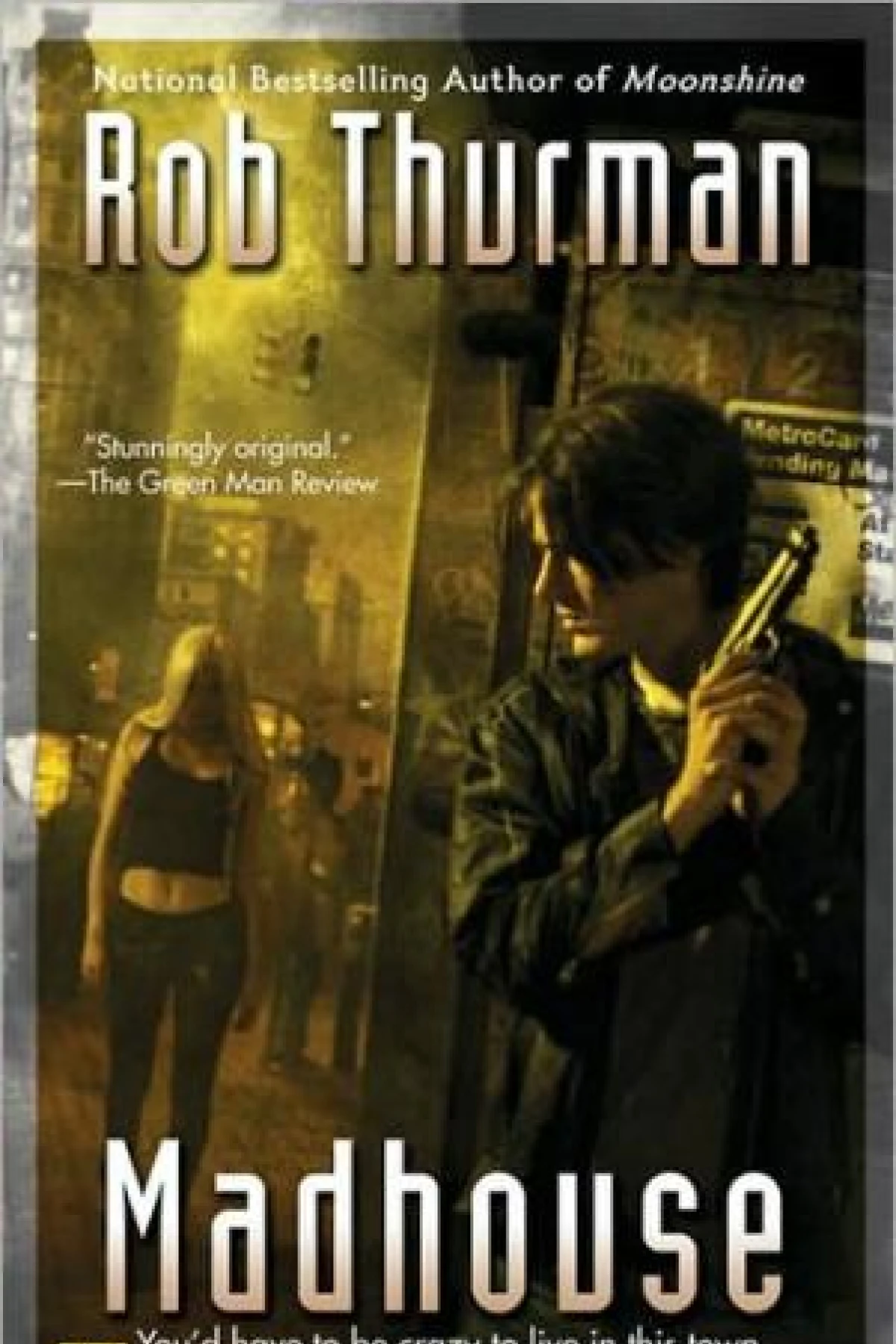Madhouse  Thurman Rob