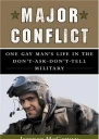 Major Conflict One Mans Life in the DontAskDontTell Military